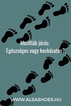 Mezítláb Járás: Egészséges Vagy Kockázatos? 